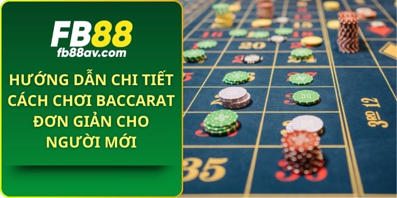 Cách chơi Baccarat